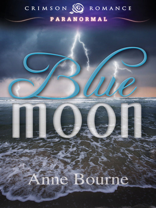 Title details for Blue Moon by Anne Bourne - Available